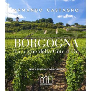 Borgogna - Le vigne della Côte d'Or (terza edizione aggiornata)